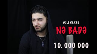 Dəli Yazar - Nə badə