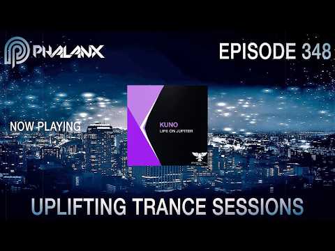 DJ Phalanx - Uplifting Trance Sessions EP.  348 (The Original) I August 2017