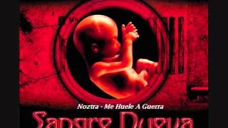 29.Noztra - Me Huele A Guerra (Sangre Nueva)