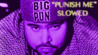 Big Pun - &quot;Punish Me&quot; SLOWED DOWN