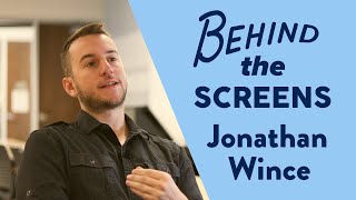 Behind the Screens - Jonathan Wince