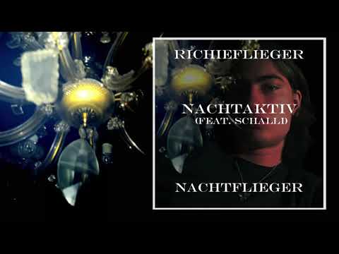 Richieflieger - Nachtaktiv (feat. Schalli)
