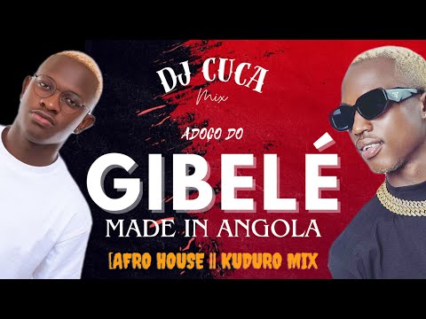 ADOÇO DO GIBELÉ 2025  (Afro House & Kuduro Mix) Dj Cuca Mix & Dj Taba Mix [Part 2]