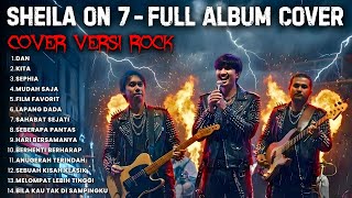 Download lagu SHEILA ON 7 - FULL ALBUM (COVER VERSI ROCK) mp3 Download lagu SHEILA ON 7 - FULL ALBUM (COVER VERSI ROCK) mp3
