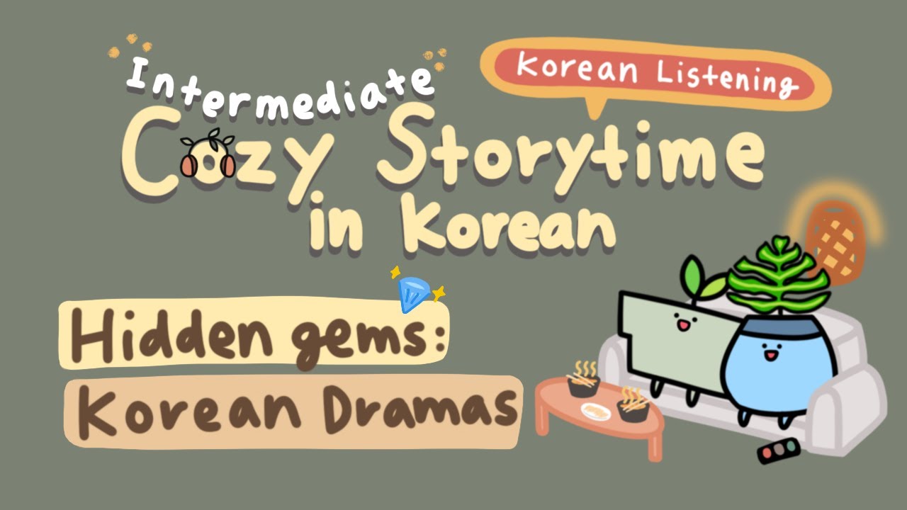 [Intermediate Korean Podcast] Hidden Gems: Korean Dramas You Missed! | Cozy Storytime in Korean Ep.1