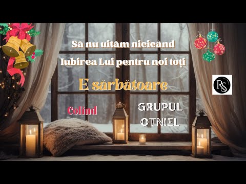 E sărbătoare iar [S-a născut azi, nouă Regele Isus] - Grupul Otniel | Colind