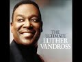 I'd Rather- Luther Vandross 1 hour