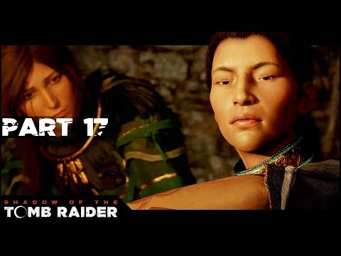 THE DUO - Part 17 - 🏺💀 Shadow of the Tomb Raider - Lets Play Walkthrough Gameplay PC