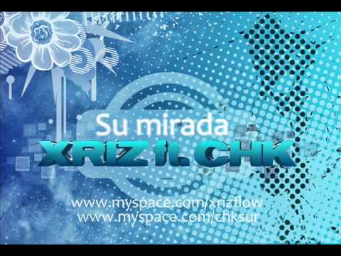XRIZ Ft. CHK - Su Mirada (Audio)