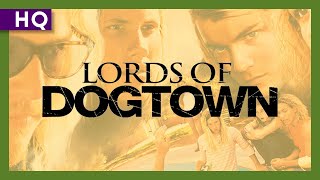 Lords of Dogtown (2005) Trailer