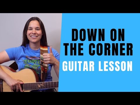 HOW TO PLAY Down On The Corner Guitar Lesson - WITH EASY BASS LINE!