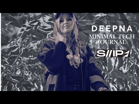 DEEPNA - Minimal Tech Journal ___( S//IL FAREWELL PARTY 2025)