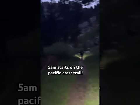 5am starts on the pct!