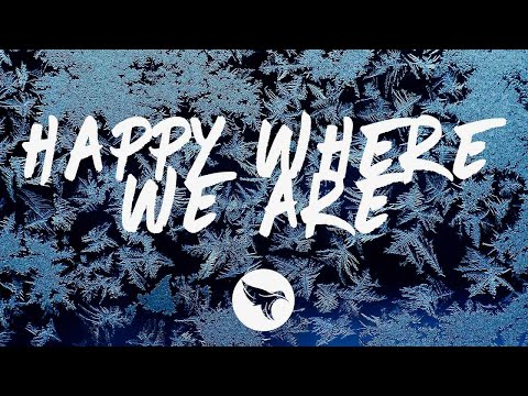 Tritonal - Happy Where We Are (Lyrics) with Dylan Matthew & Au5