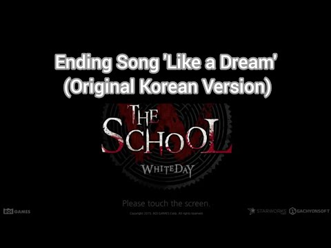 The School White Day - Ending Song 'Like a Dream' (Original Korean Version) + Download