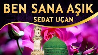 İlahi - "Yaralı Gönlümün Hali Bilinmez" Güller Sana Hasret, Ben Sana Aşık - Sedat Uçan