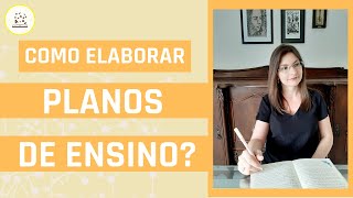 APRENDA A ELABORAR PLANOS DE ENSINO!