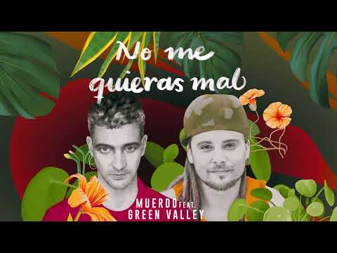 Muerdo ft. Green Valley - No me quieras mal (Audio Oficial)