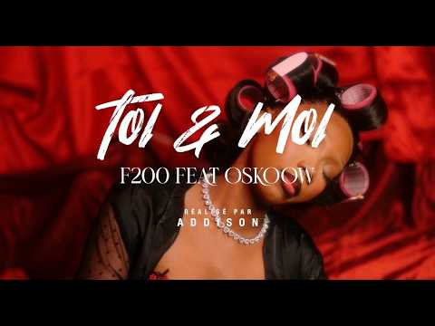 F200 - Toi & Moi feat. @Oskoow