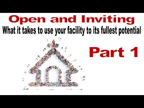 O - Open and Inviting Facility, Part 1