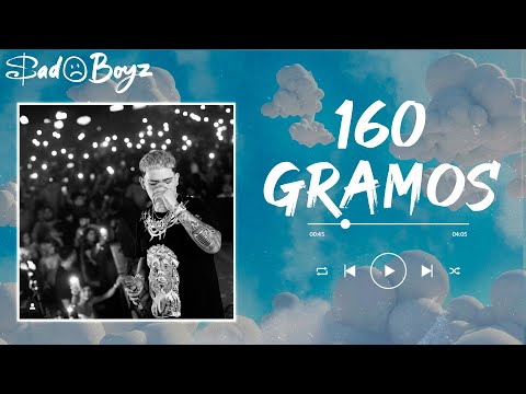 JUNIOR H - 160 GRAMOS (letra)