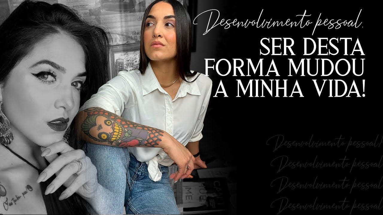 SER DESTA FORMA MUDOU O MEU COMPORTAMENTO!  *Desenvolvimento Pessoal* 🎯