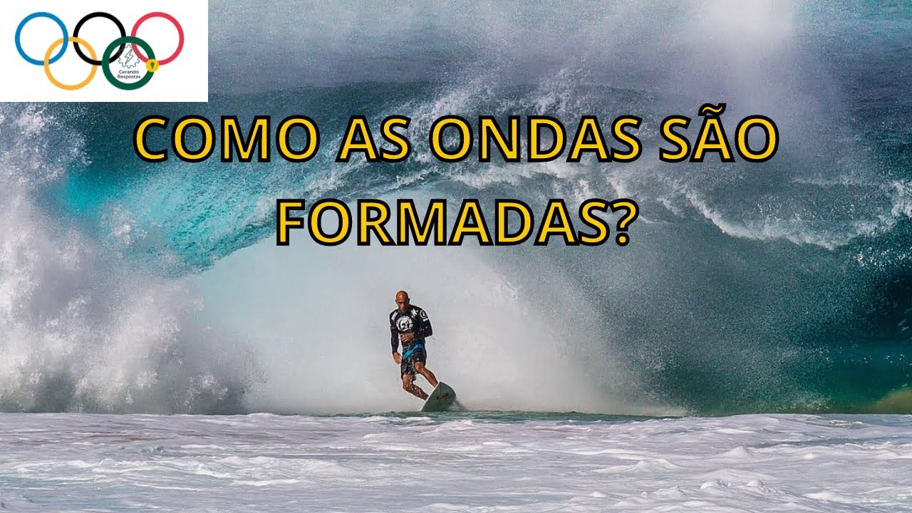 Como as ondas são formadas?