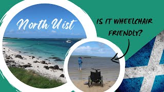Is North Uist Wheelchair Friendly? Outer Hebrides, Scotland 🏴󠁧󠁢󠁳󠁣󠁴󠁿 (PLUS Top Travel Tip!)