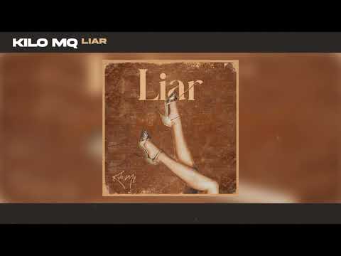 Kilo MQ - Liar (Audio Slide)