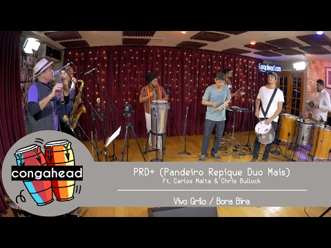 PRD+ (Pandeiro Repique Duo Mais) Ft. Carlos Malta & Chris Bullock perform Vivo Grilo & Bora Bira