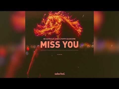 Nu Aspect, Jamis, Poppy Baskcomb - Miss You