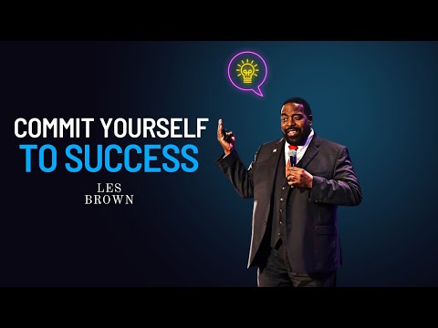 Commit to Yourself - Les Brown  (Motivational Speeches) (2022) Must Watch! 😱