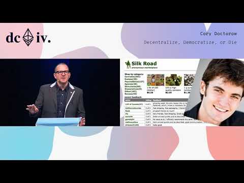 Decentralize, Democratize, or Die by Cory Doctorow (Devcon4)