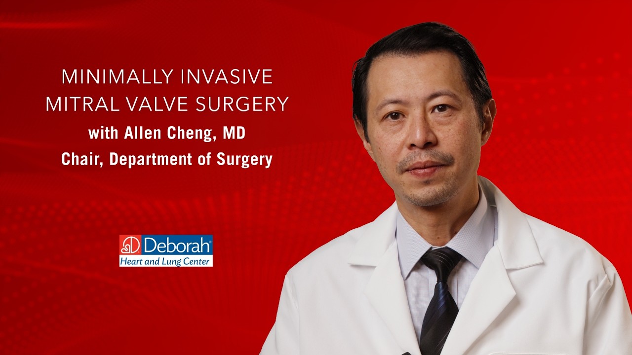 Minimally Invasive Mitral Valve Surgery with Allen Cheng, MD