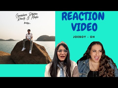Just Vibes Reaction / Joeboy - OH / SBBM Album