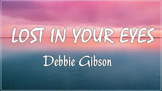 Lost In Your Eyes - Debbie Gibson (Lyrics)