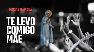 👉 “Te Levo Comigo, Mãe | Canção Católica Mariana – Margarete Meire”