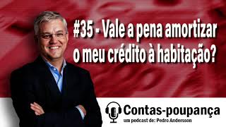 Vale a pena amortizar o meu crédito à habitação? (dezembro 2020)