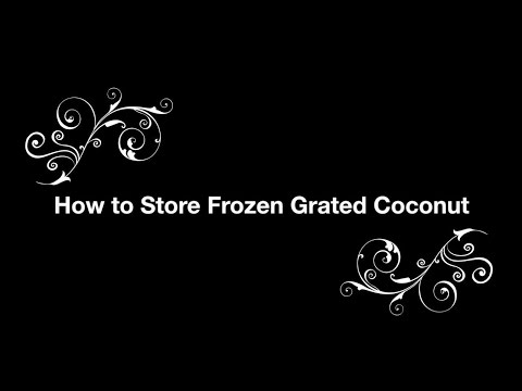How to Store Frozen Grated Coconut