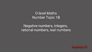 O level Maths Number Topic 1B : negative numbers, integers, rational numbers, real numbers revision