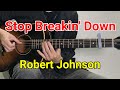 Robert Johnson - Stop Breakin' Down Style / Open G tuning Capo 2 / Blues guitar Lessons and tips