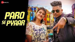 Paro Se Pyaar - Official Music Video | Gouri Subba | ZB Rai | Rohit Exe
