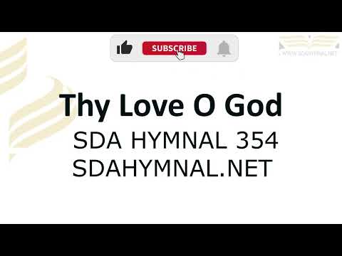 Thy Love O God Hymn Instrumental With Lyrics | SDA HYMNAL 354