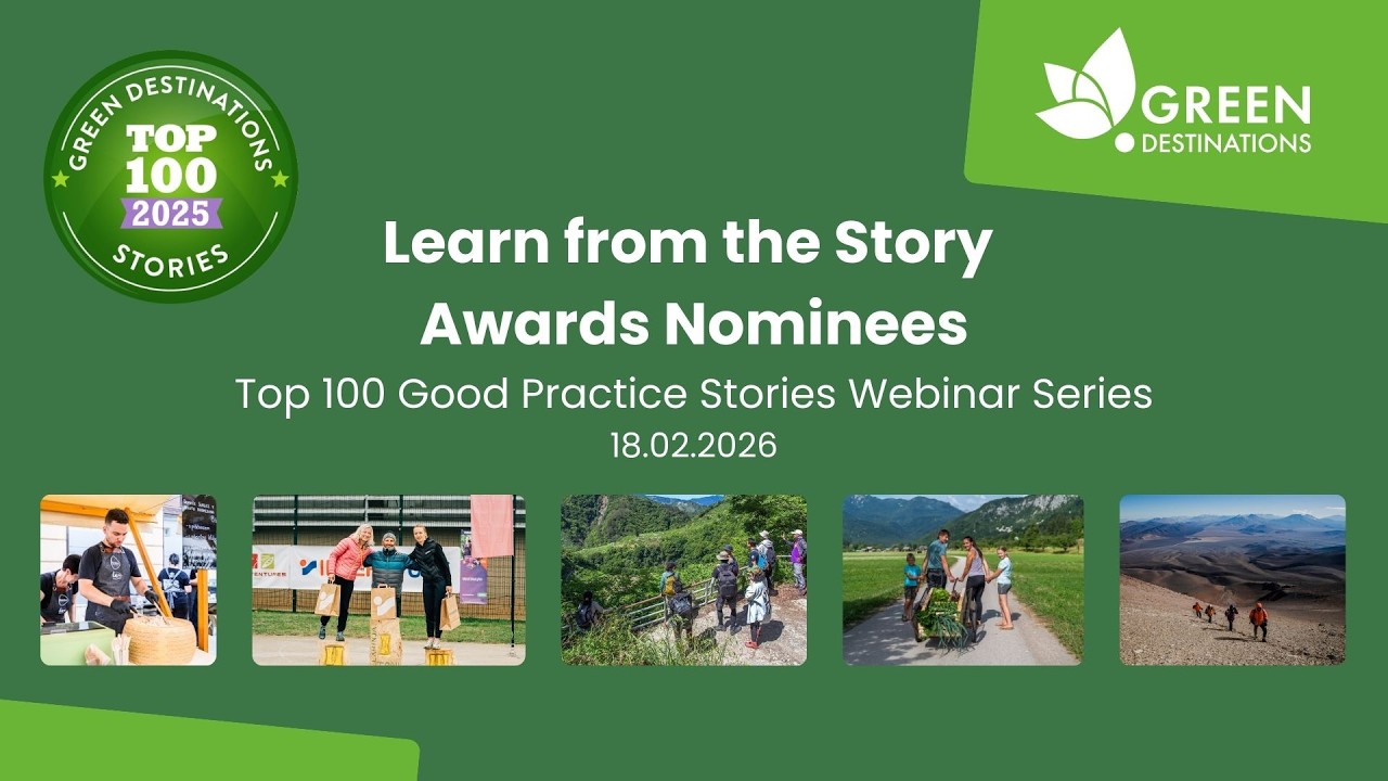 Top 100 Stories 2025 | Learn from the Green Destinations Story Awards Nominees | Webinar Series