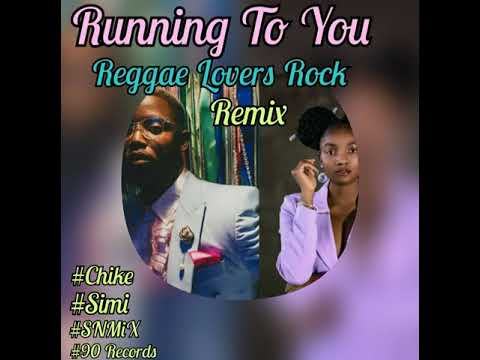 Chike & Simi - Running To You (Single) (Reggae Remix) (SNMiX) BPM 88