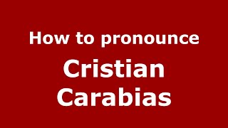 How to pronounce Cristian Carabias