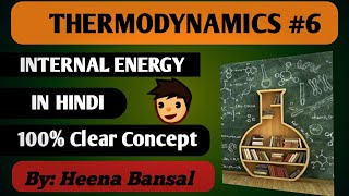 Internal Energy ||THERMODYNAMICS|| FOR CLASSES |B.SC| |11TH|