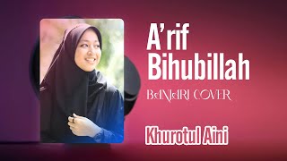 Download lagu A'rif Bihubillah || Khurotul Aini mp3 Download lagu A'rif Bihubillah || Khurotul Aini mp3