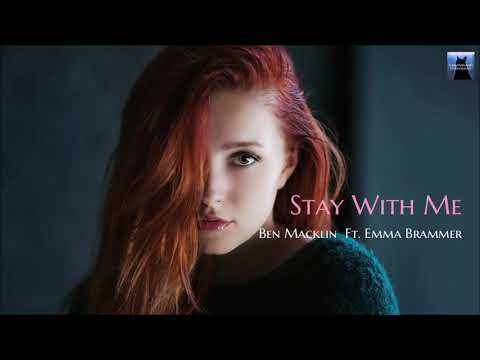 Ben Macklin Feat. Emma Brammer - Stay With Me （Original Mix）