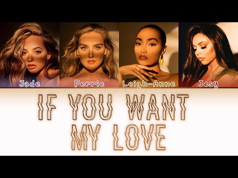 Little Mix - If You Want My Love (Color Coded Lyrics)